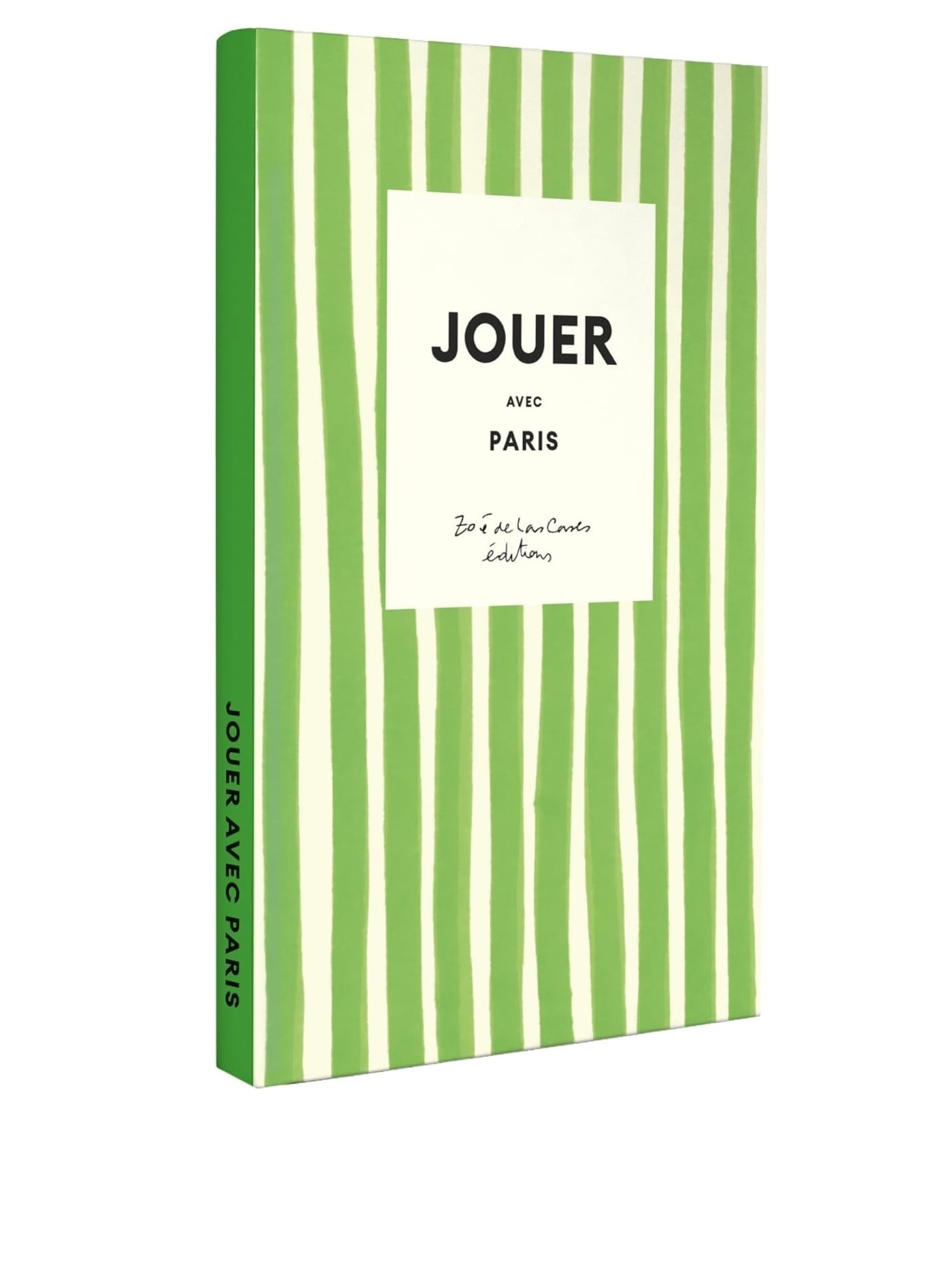 Jouer avec Paris: 10 DIY pour découvrir et célébrer Paris avec Zoé de Las Cases