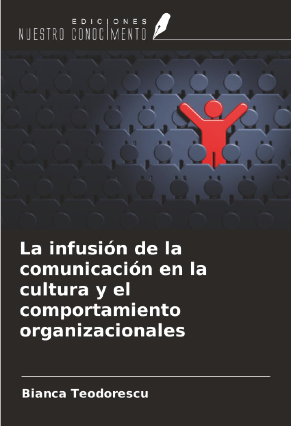 La infusión de la comunicación en la cultura y el comportamiento organizacionales