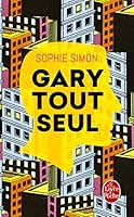 Gary tout seul (Littérature) 2253069299 Book Cover