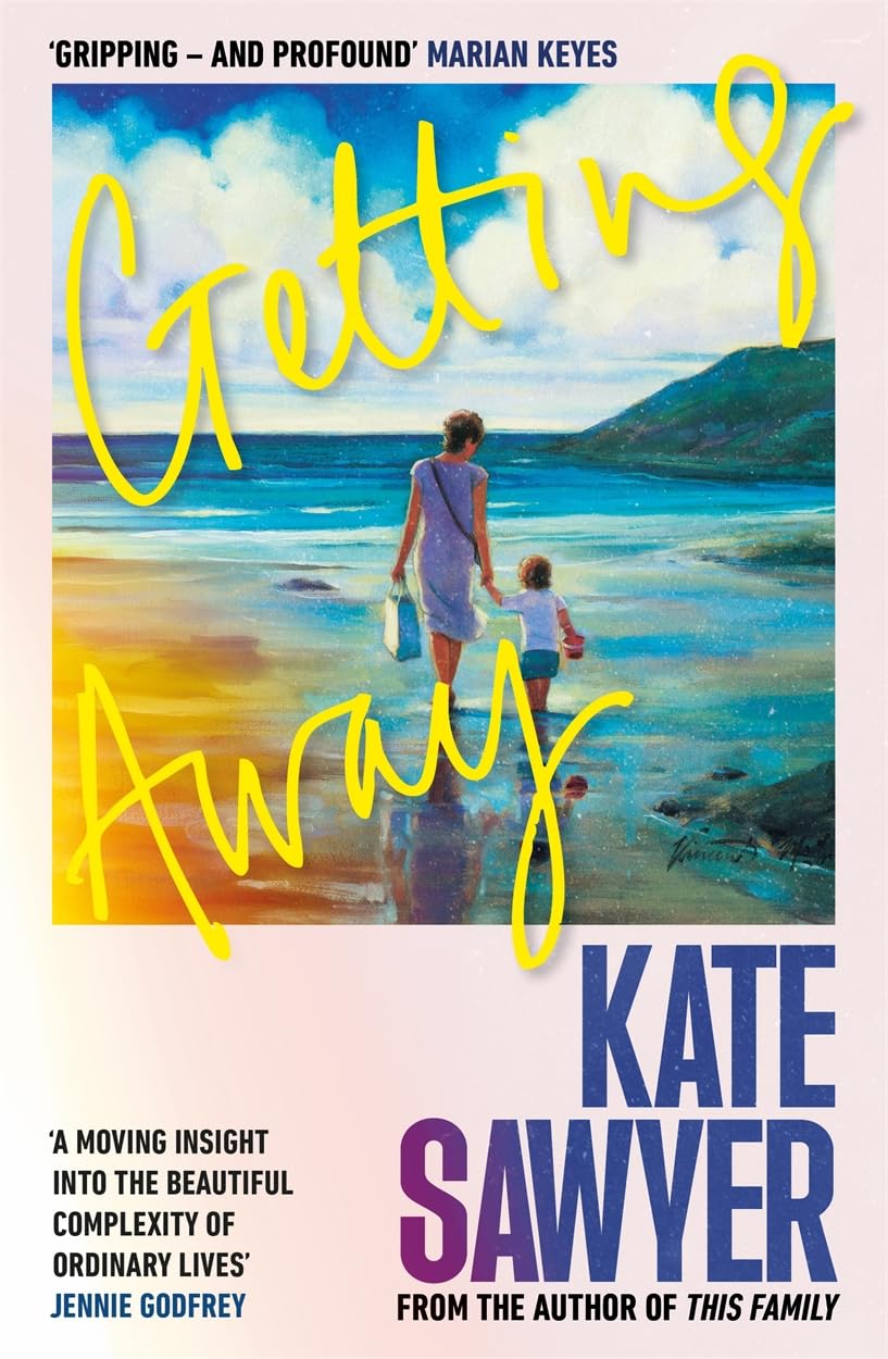 Getting Away by Kate Sawyer (Hardback Book)