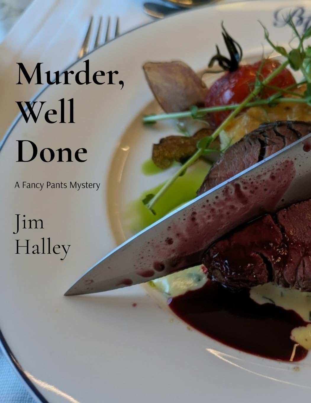 Murder, Well Done, a Fancy Pants Mystery: 1
