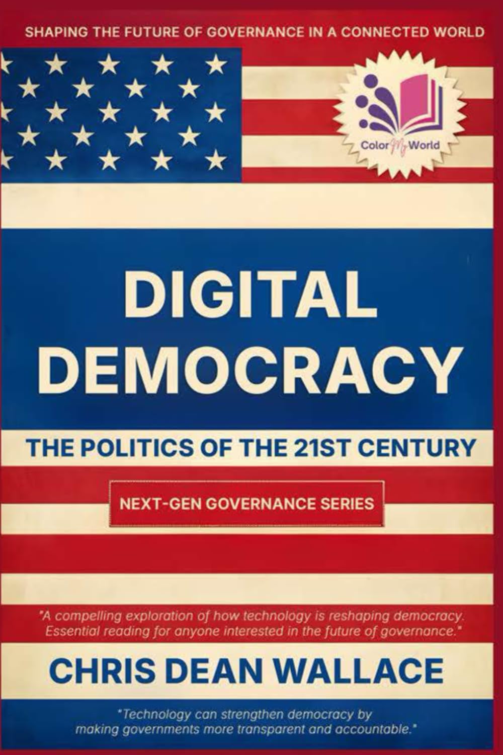 Digital Democracy: The Politics Of The 21st Century