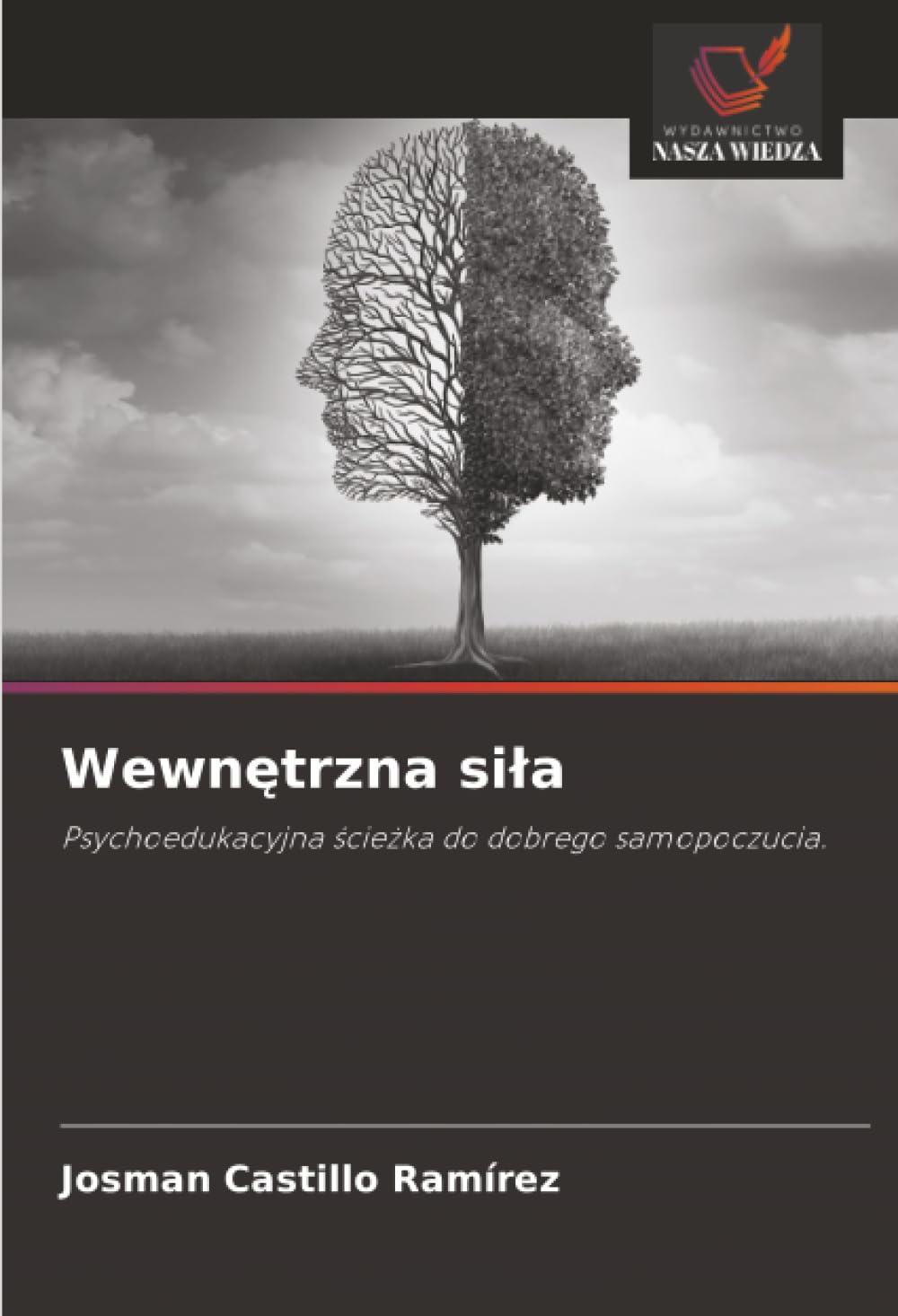 Wewnętrzna siła: Psychoedukacyjna ścieżka do dobrego samopoczucia.