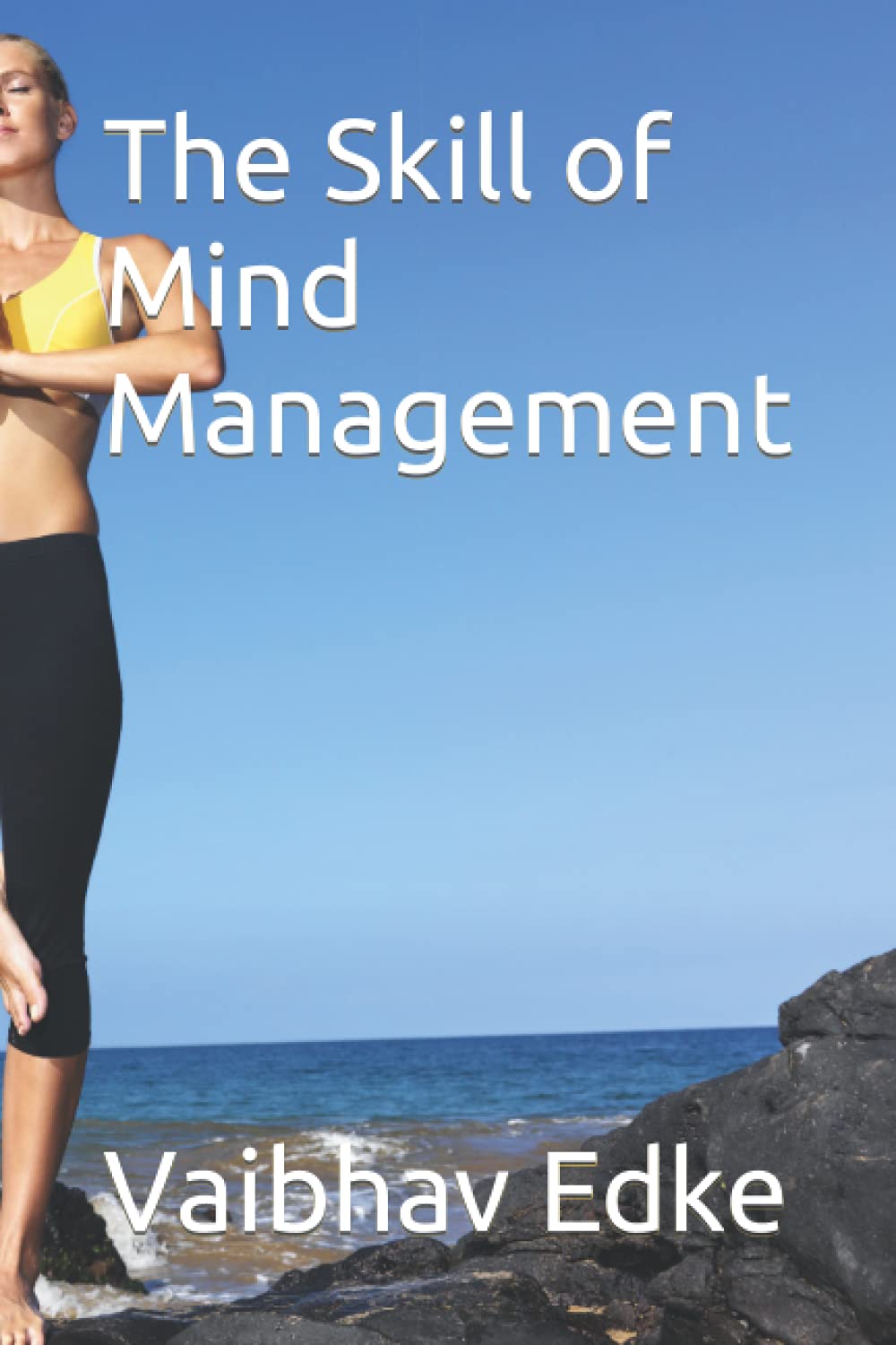 The Skill of Mind Management