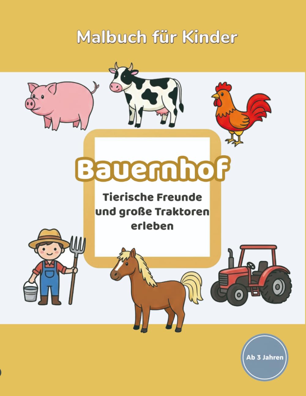 Amayas Malwelt: Band 2 Bauernhof: Malbuch für Kinder ab 3 Jahren (Amayas Malwelt - Entdecke die Welt)