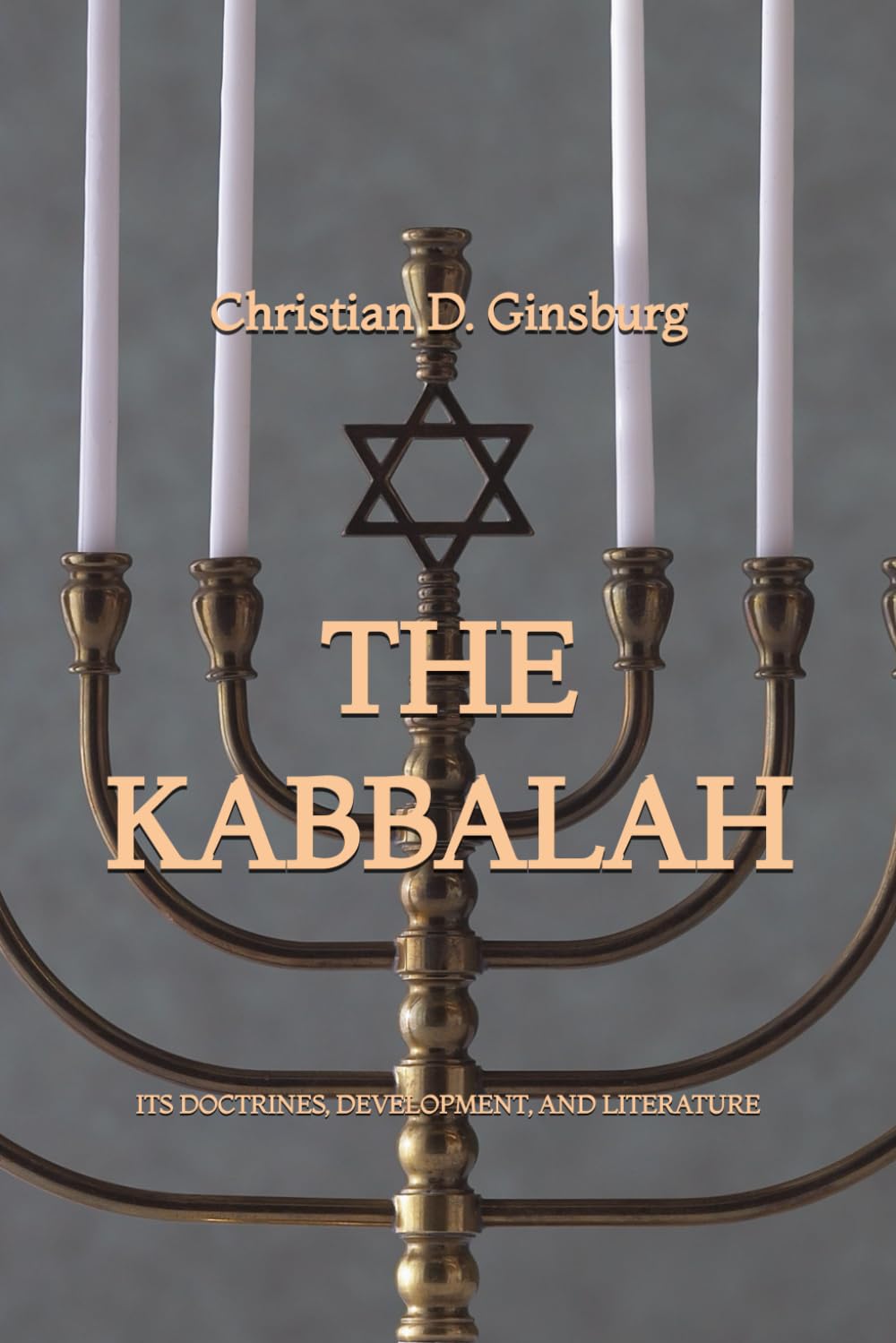 The Kabbalah: Its Doctrines, Development, and Literature