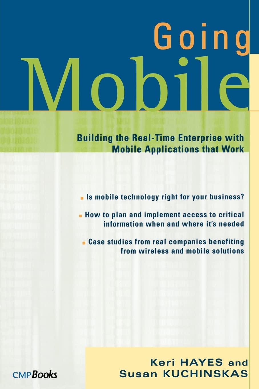 Going Mobile: Building the Real-Time Enterprise with Mobile Applications that Work