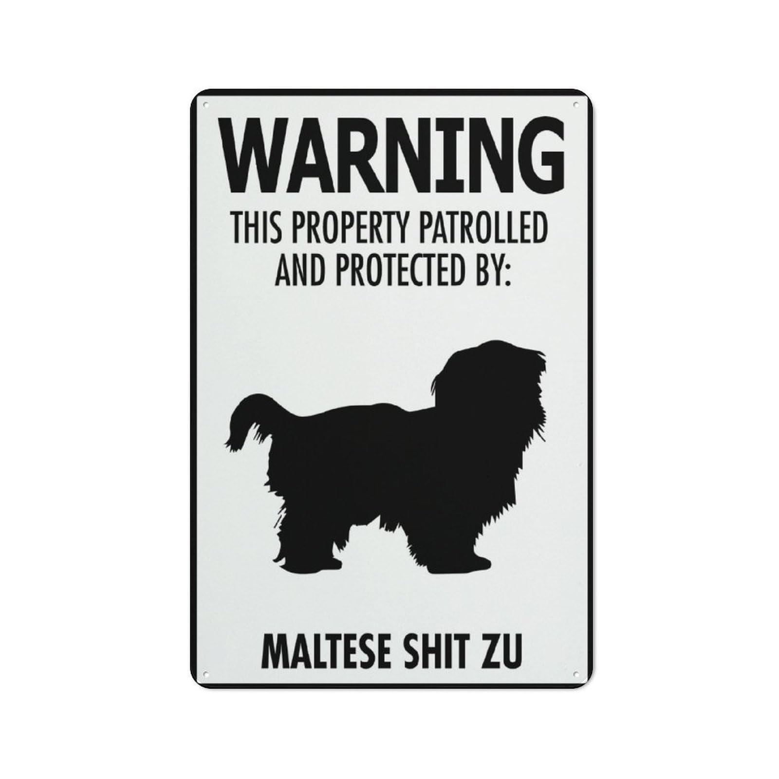 Warning - This Property Is Patrolled And Protected By Maltese Shih Tzu Sign for House & Yard, 8x12 Inch Premium Aluminum, Sun-Proof, Rust-Free