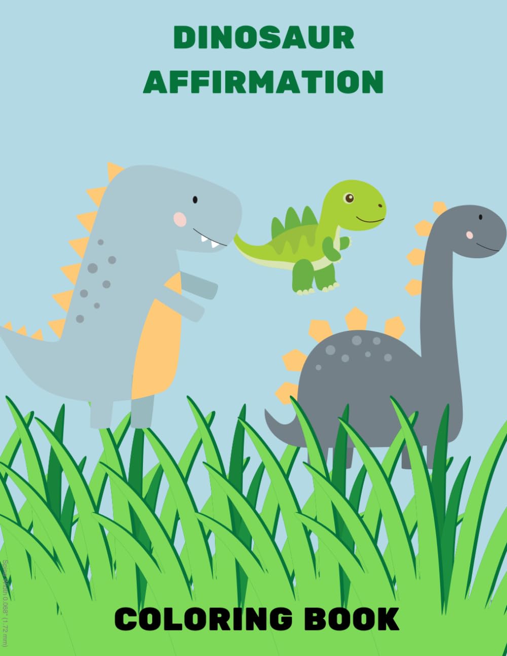 Dino Affirmations: A Positive Coloring Adventure with Dinosaurs