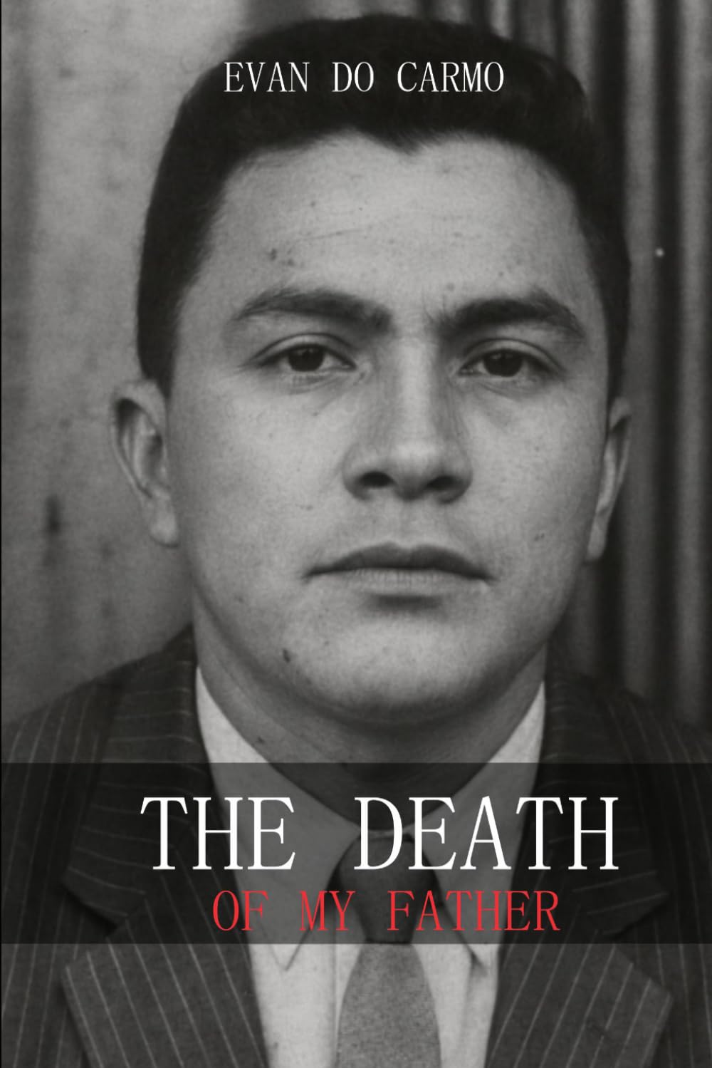 THE DEATH OF MY FATHER