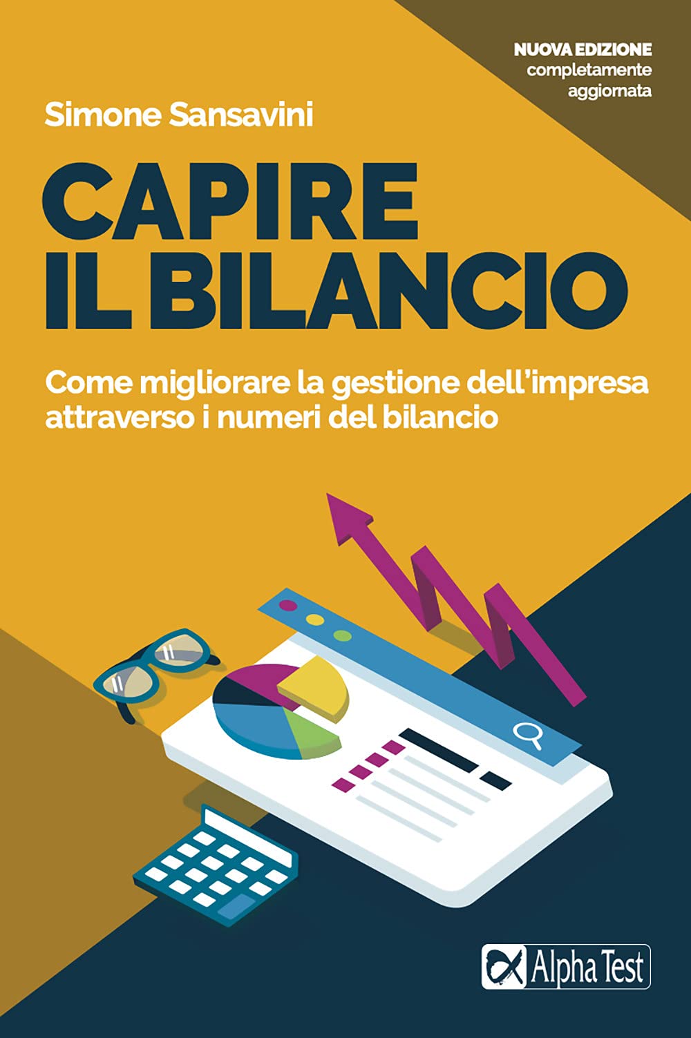 Capire Il Bilancio. Come Migliorare La Gestione Dell’Impresa Attraverso I Numeri Del Bilancio. Nuova Ediz. - 4