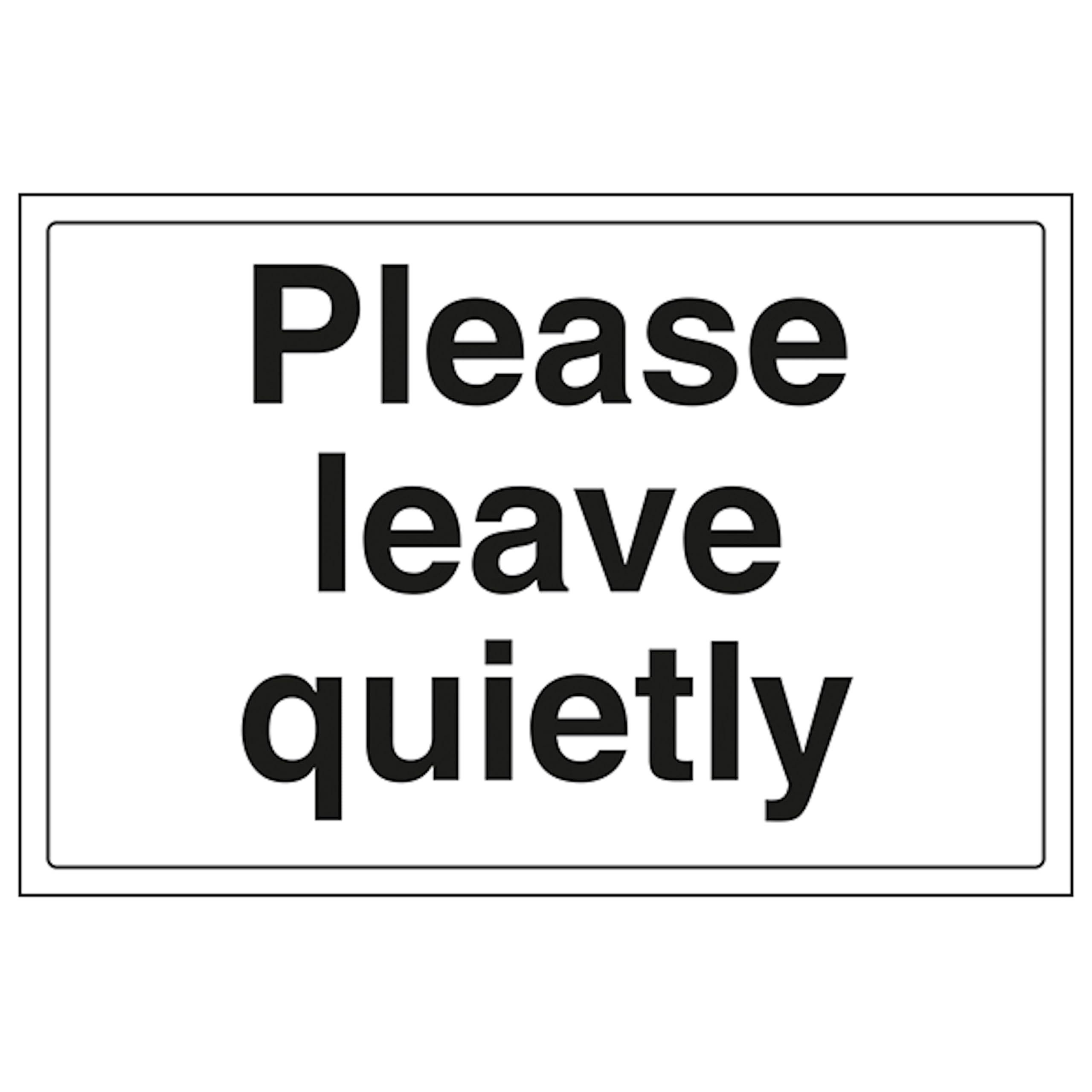 V Safety Please Leave Quietly 300 x 200 mm - Glow In The Dark 1mm Rigid Plastic Safety Sign