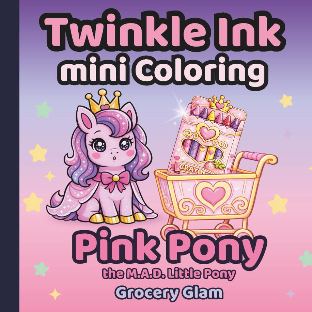 Twinkle Ink Mini Coloring: Pink Pony: Grocery Glam — A Valentine’s Tale