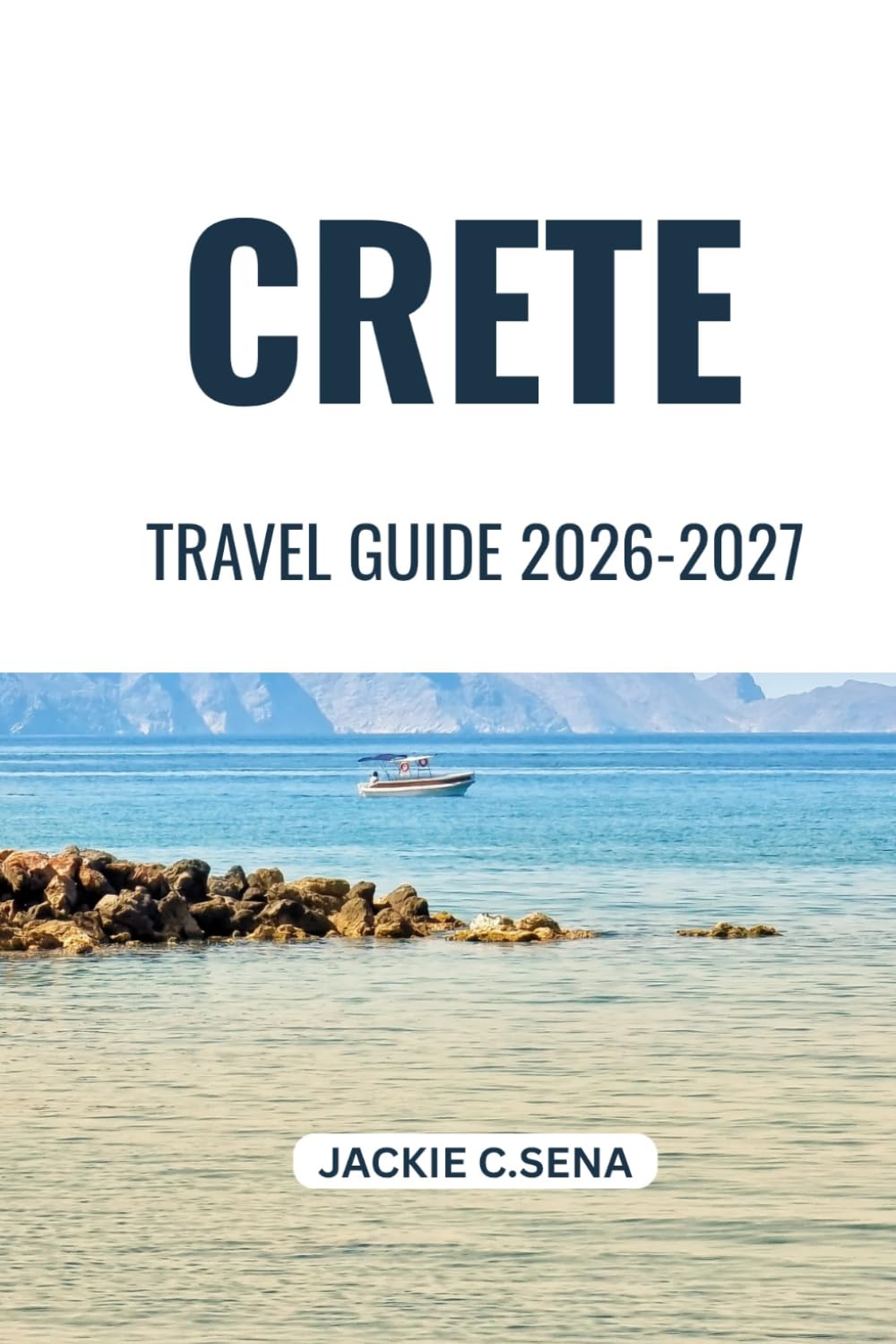 Crete Travel Guide 2026-2027: Know Where to Stay, What to See, and How to Get Around