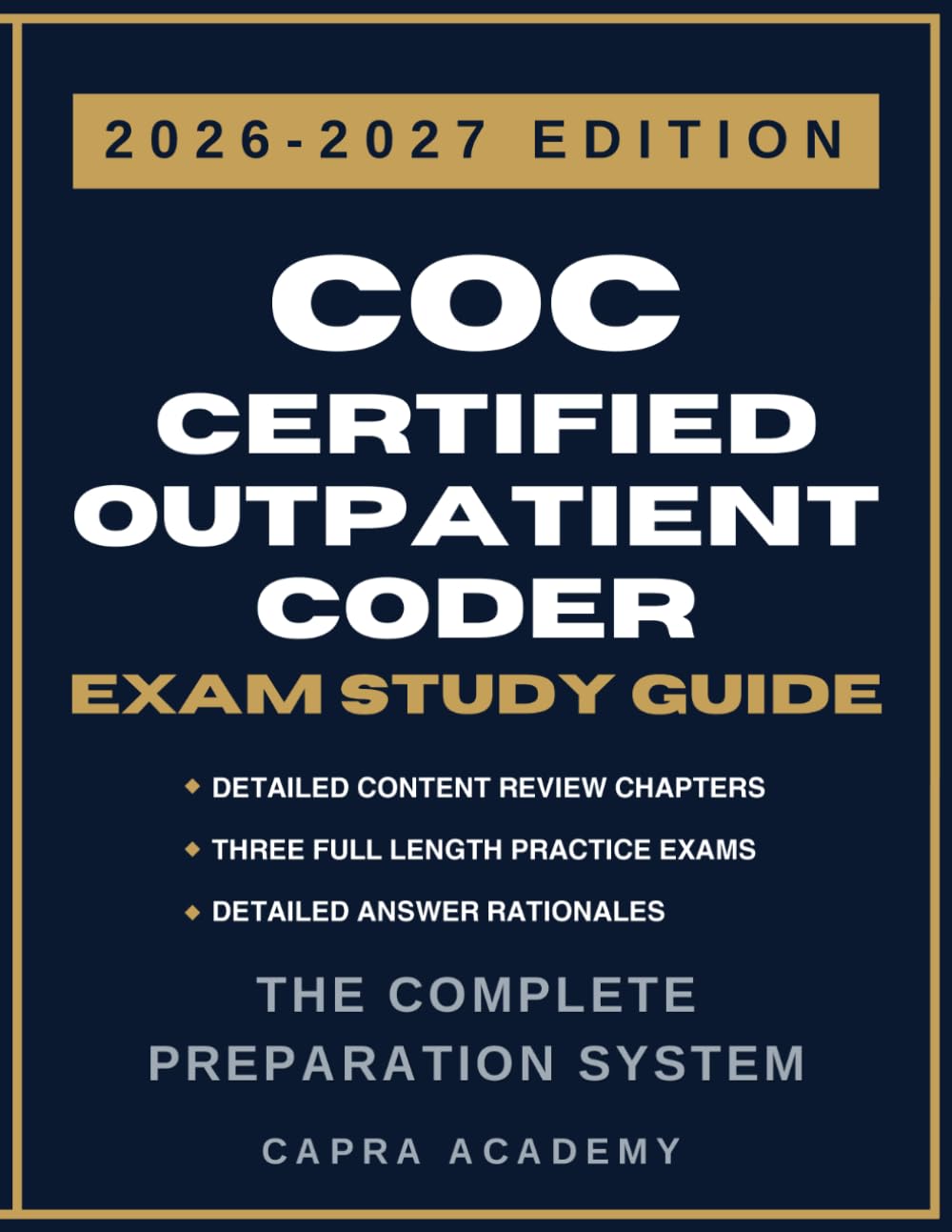 COC Certified Outpatient Coder Exam Study Guide 2026–2027: Comprehensive Review, Practice Questions, and Detailed Answer Explanations Aligned with AAPC Certification