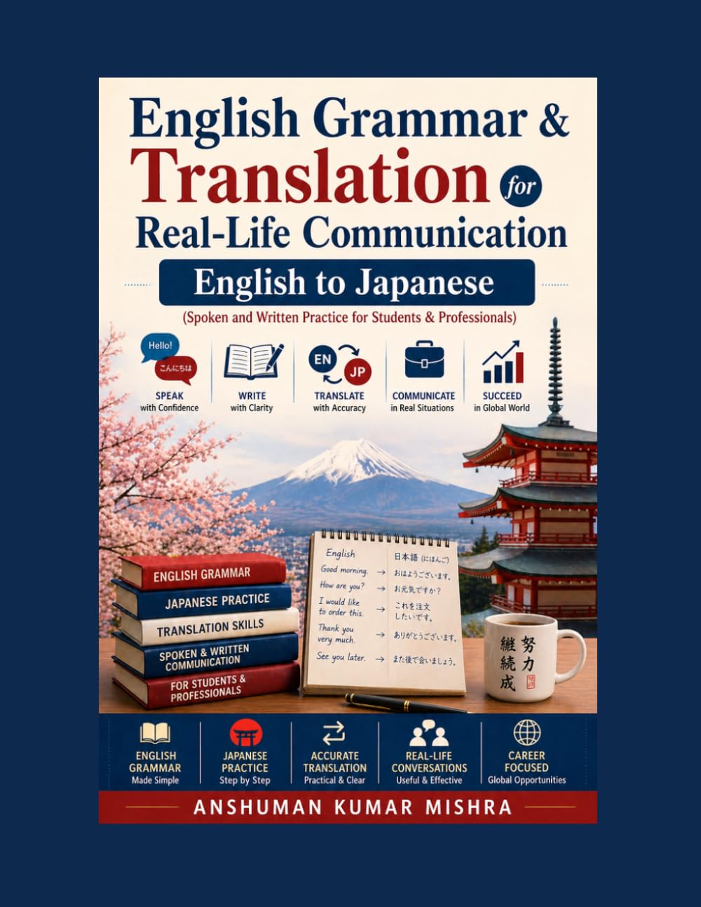 English Grammar & Translation for Real-Life Communication: English to Japanese (Spoken and Written Practice for Students & Professionals)