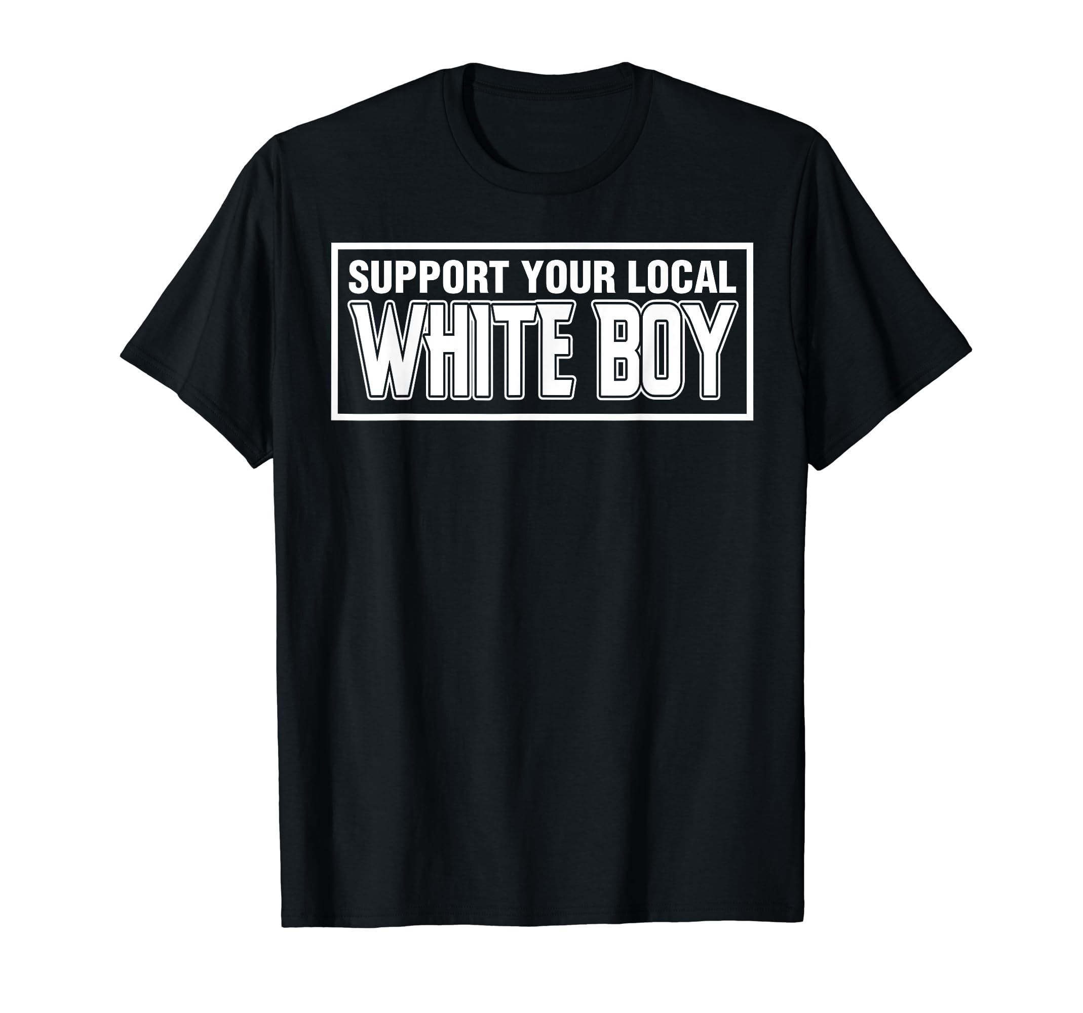 Support Your Local White Boy By RMSupport Your Local White Boy T-Shirt