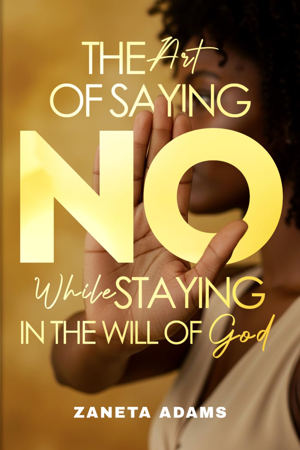 The Art of Saying No While Staying in the Will of God