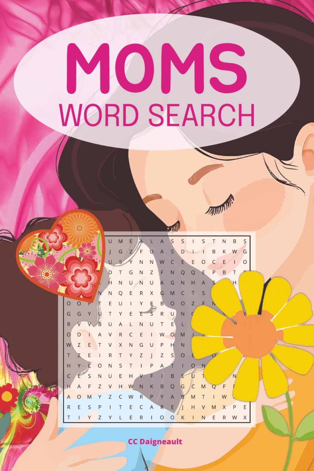 Moms Word Search: 58 different puzzles with solutions, 116 pages, 6" x 9" format, makes a great gift for any mom
