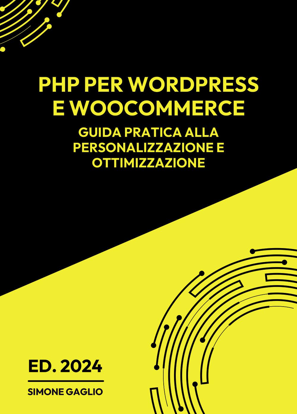 Php Per Wordpress E Woocommerce. Guida Pratica Alla Personalizzazione E Ottimizzazione - 4