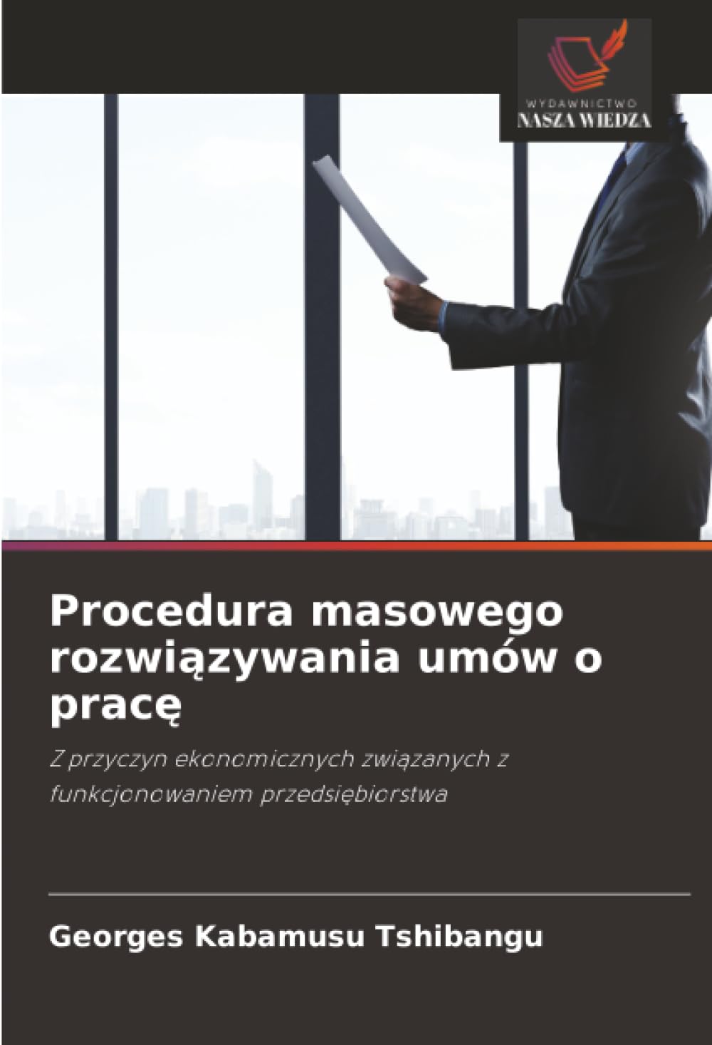 Procedura masowego rozwi¿zywania umów o prac¿: Z przyczyn ekonomicznych zwi¿zanych z funkcjonowaniem przedsi¿biorstwa