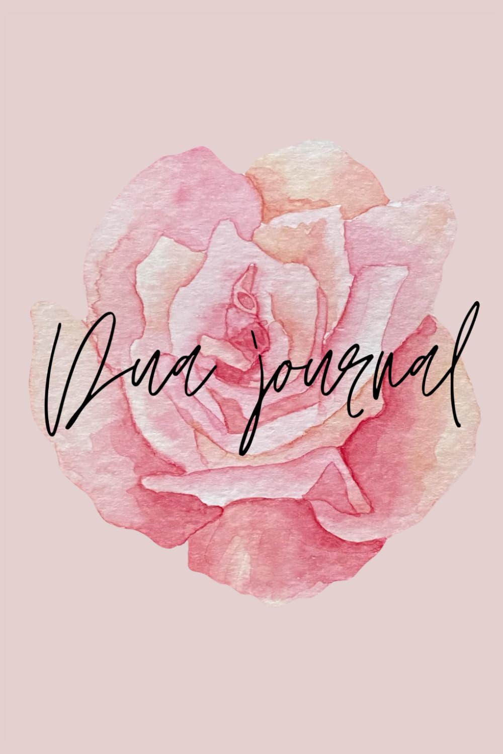 Dua Journal: 100 Blank Pages to write your own Dua's (Prayers) & Thoughts