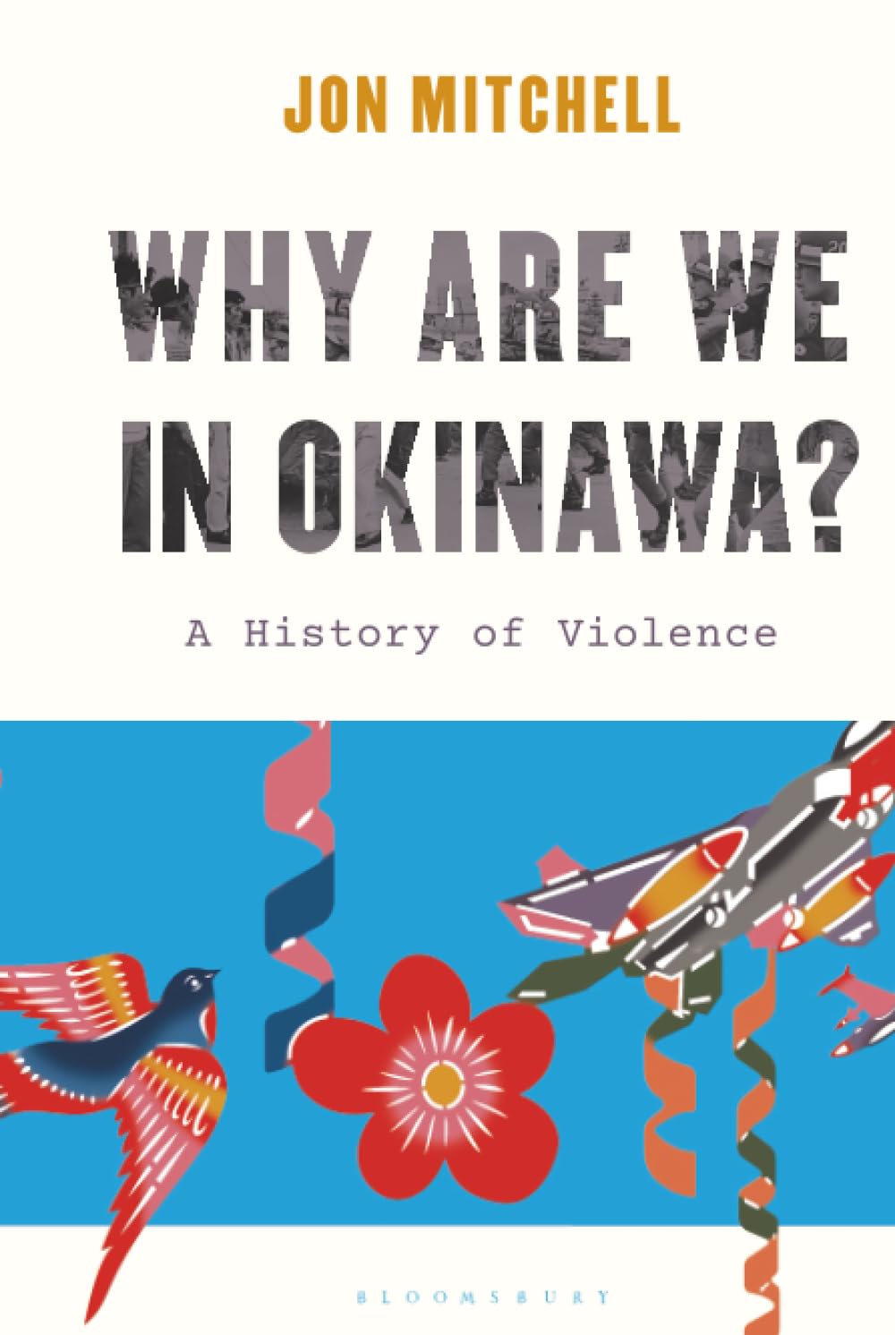 Why are we in Okinawa?: A History of Violence (Asian Voices)
