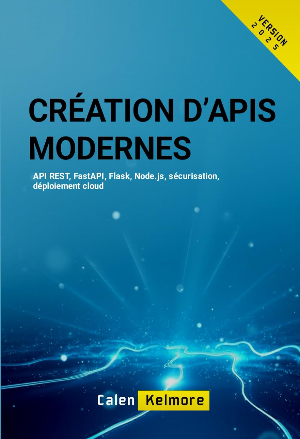 Création d’APIs Modernes: API REST, FastAPI, Flask, Nodejs, sécurisation, déploiement cloud