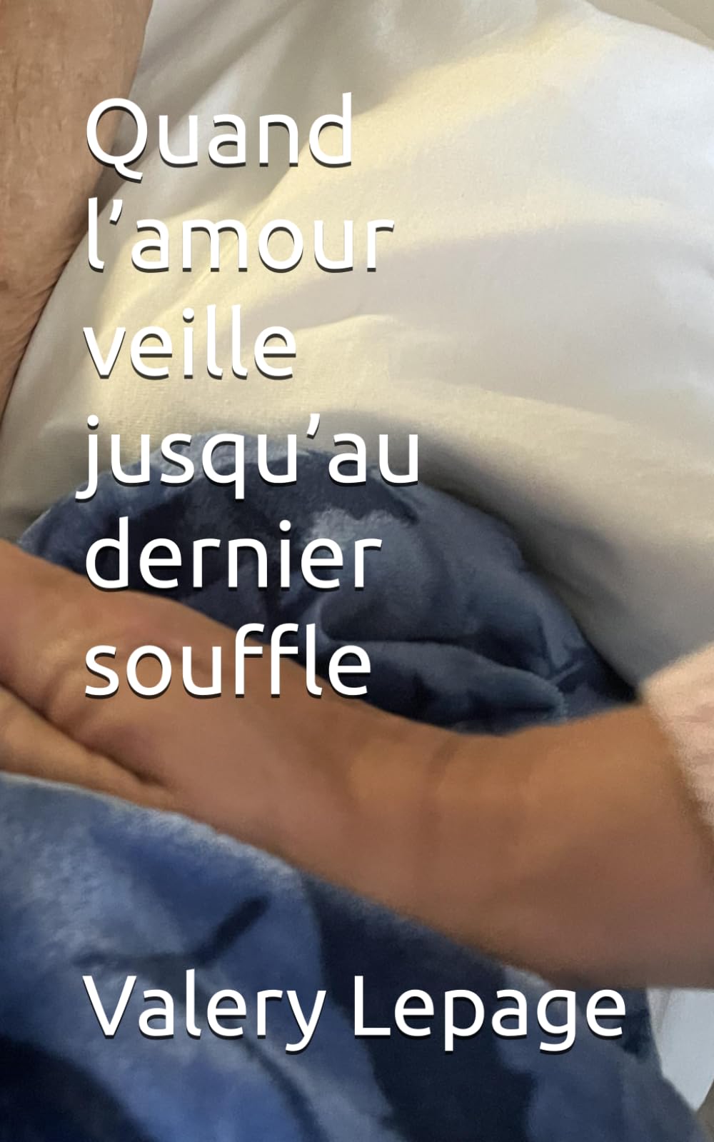Quand l’amour veille jusqu’au dernier souffle