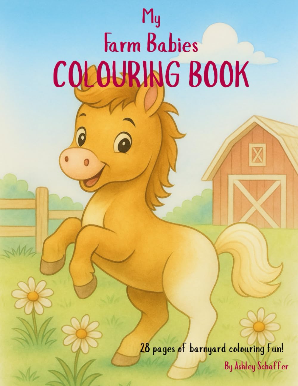 My Farm Babies Colouring Book (My Baby Animals Colouring Book)