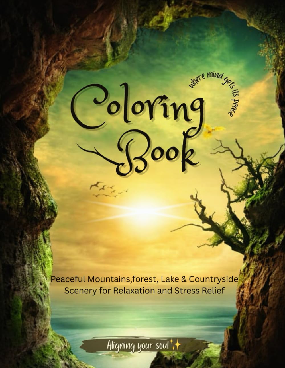 Nature serene adult coloring book- Where mind gets its peace: Relax, unwind the beauty, digital detox