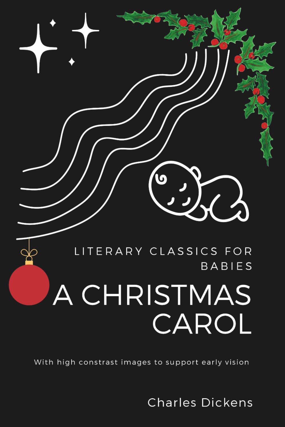 High Contrast Baby Book for Newborns: Literary Classics for Babies: A Christmas Carol (with Black and White Images for Early Vision Development)
