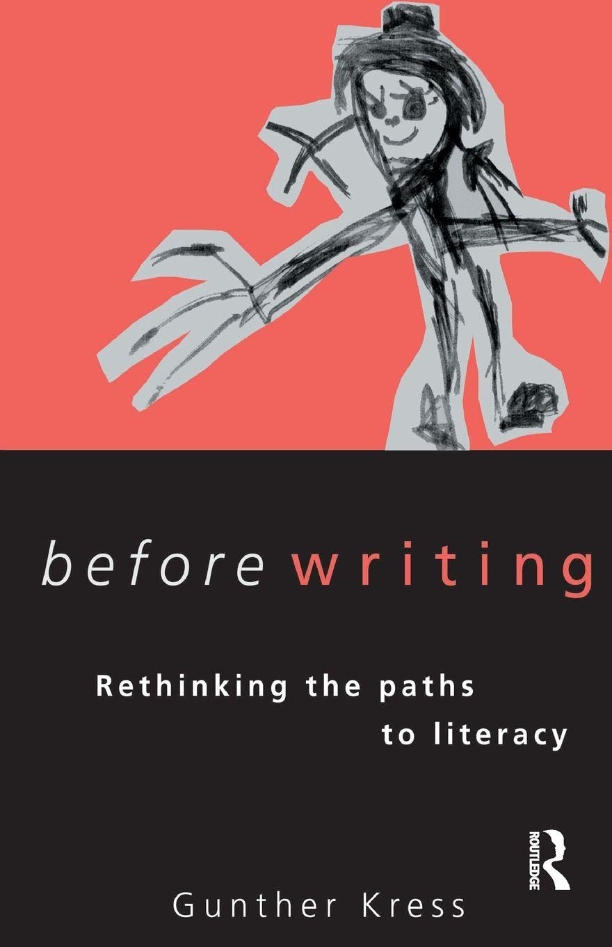 Before Writing: Rethinking the Paths to Literacy: Rethinking Pat