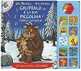 Gruffalò e la sua piccolina. Libro sonoro. Ediz. illustrata