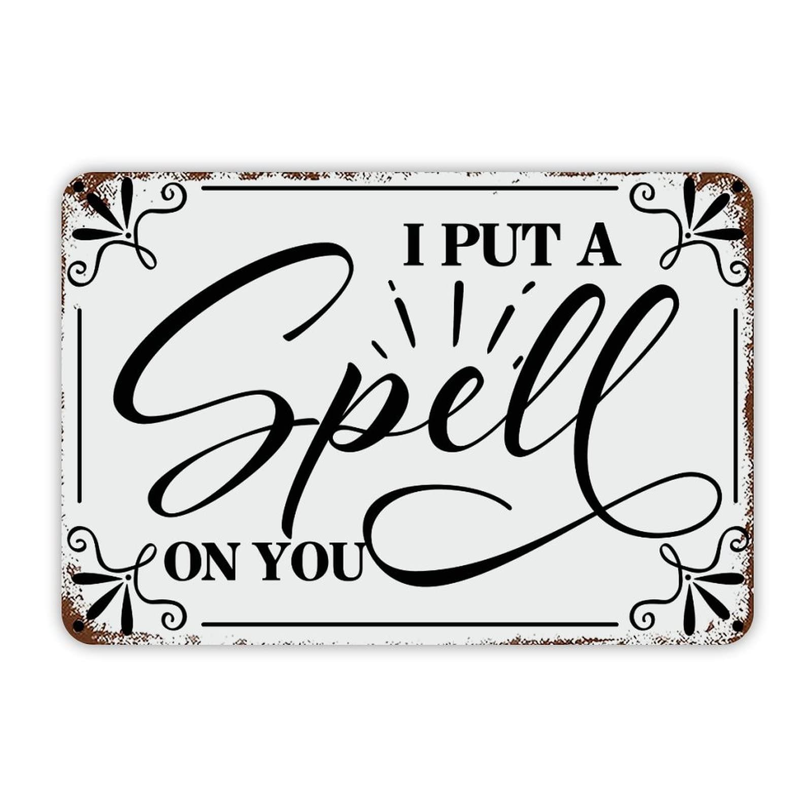 ENEDNATE Halloween Metal Sign,I Put A Spell on You Aluminum Tin Sign 8x12 Inch Waterproof Vintage Metal Sign for School Office Classroom Gate Garage Garden Home Wall Decoration Housewarming Gifts