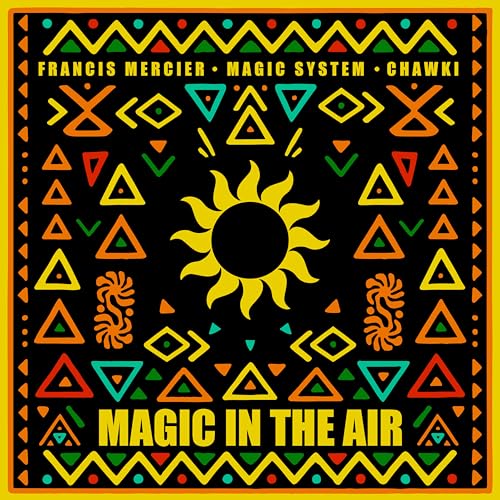 Francis Mercier, Magic System & Chawki