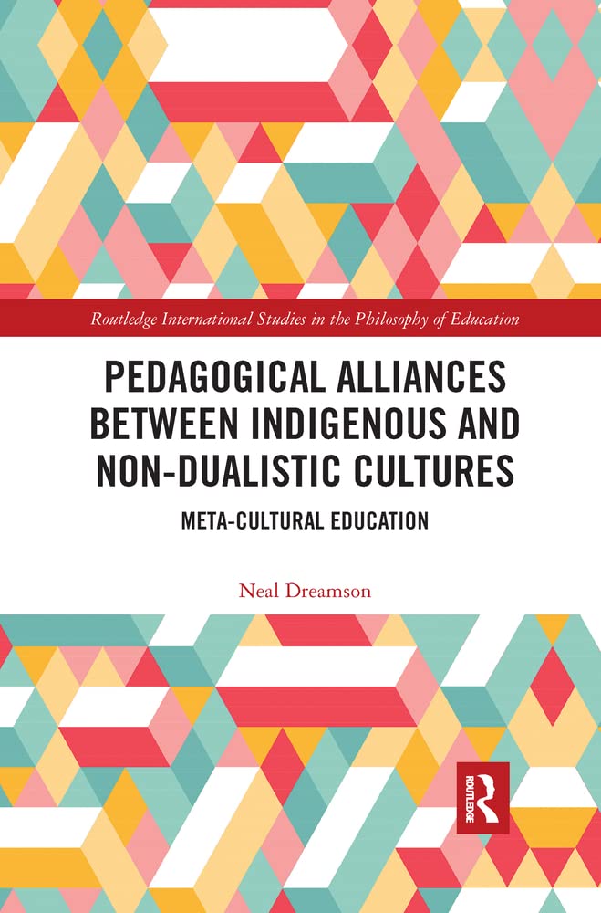 Buy Pedagogical Alliances between Indigenous and Non-Dualistic Cultures — BookShops.in