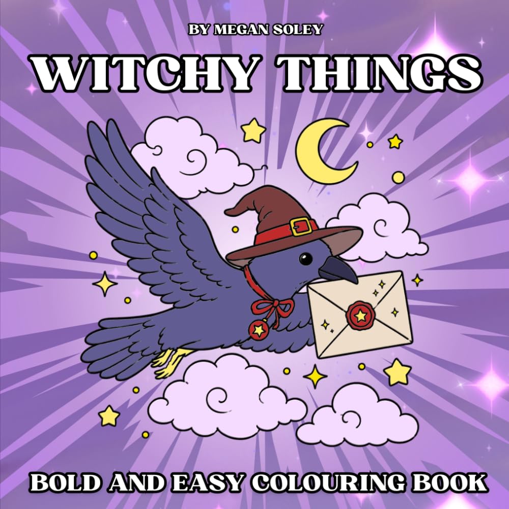 WITCHY THINGS: Bold & Easy Colouring Book for Adults and Teens Featuring Cozy Magic, Potions, Crystals, Spell Books, Witch Fashion, and Enchanted Spaces (BOLD AND EASY)