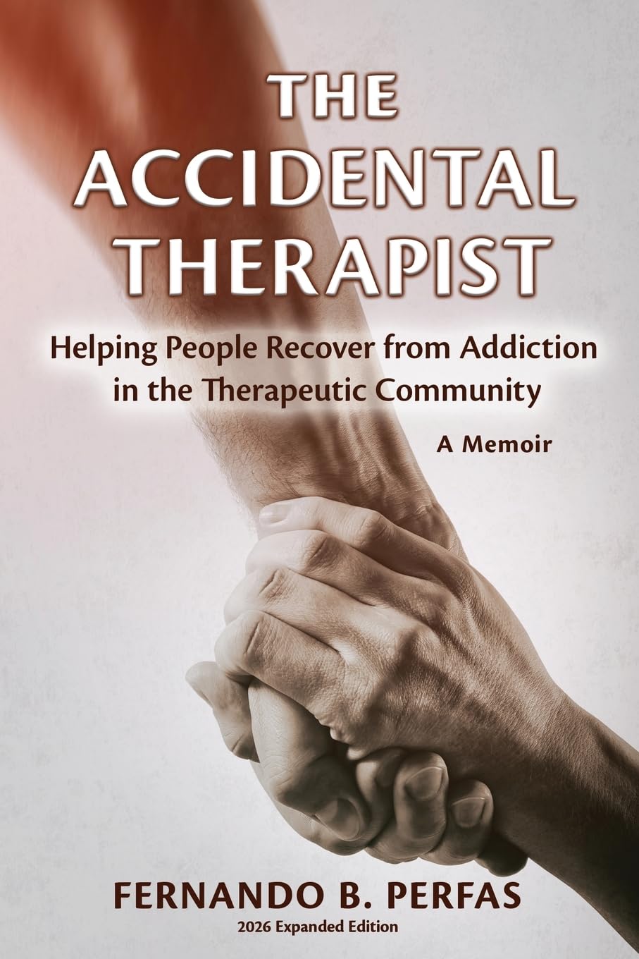 The Accidental Therapist: Helping People Recover from Addiction in the Therapeutic Community