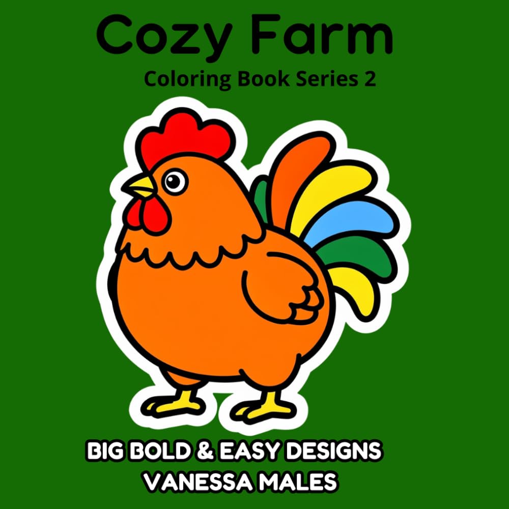 Cozy Farm Coloring Book: Big Bold & Easy Designs for Relaxing Coloring Fun (Cozy Coloring Book Series)
