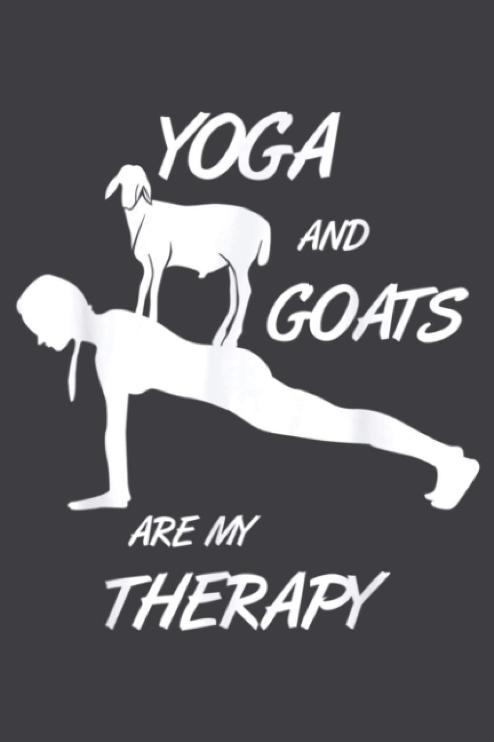 For Goats And Yoga Lovers: Notebook Planner -6x9 inch Daily Planner Journal, To Do List Notebook, Daily Organizer, 114 Pages