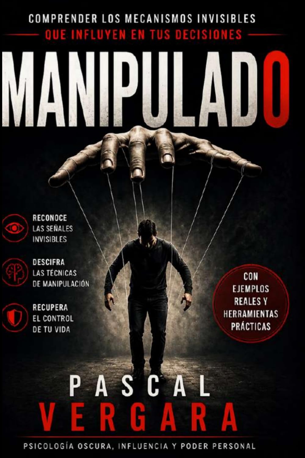 MANIPULADO: Comprender los mecanismos invisibles que influyen en tus decisiones
