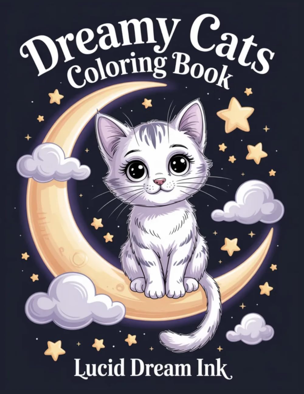 Dreamy Cats Coloring Book: Relaxing and Bold Coloring Pages with Cozy Cats, Moonlight Scenes and Calm Vibes (Dreamy Animals)