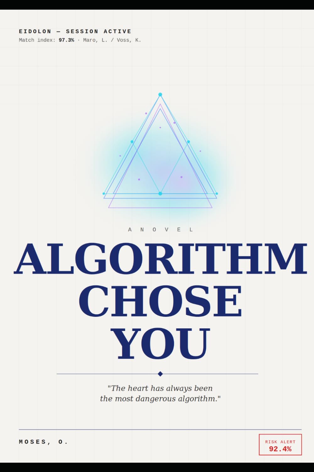 THE ALGORITHM CHOSE YOU: "The heart has always been the most dangerous algorithm."
