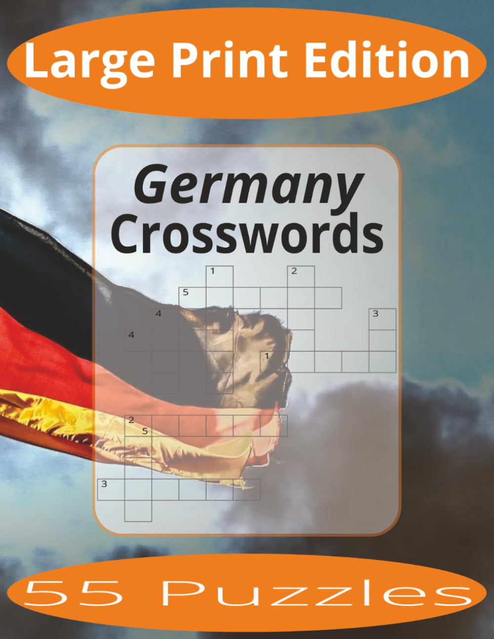 Germany Crosswords Large Print: Crossword Puzzles Easy to Read Print about Germany and more | Large Print Edition | 8.5x11 inches, 110 pages | 55 Puzzles | Gift for Vacations, Holiday, and Spare Time.
