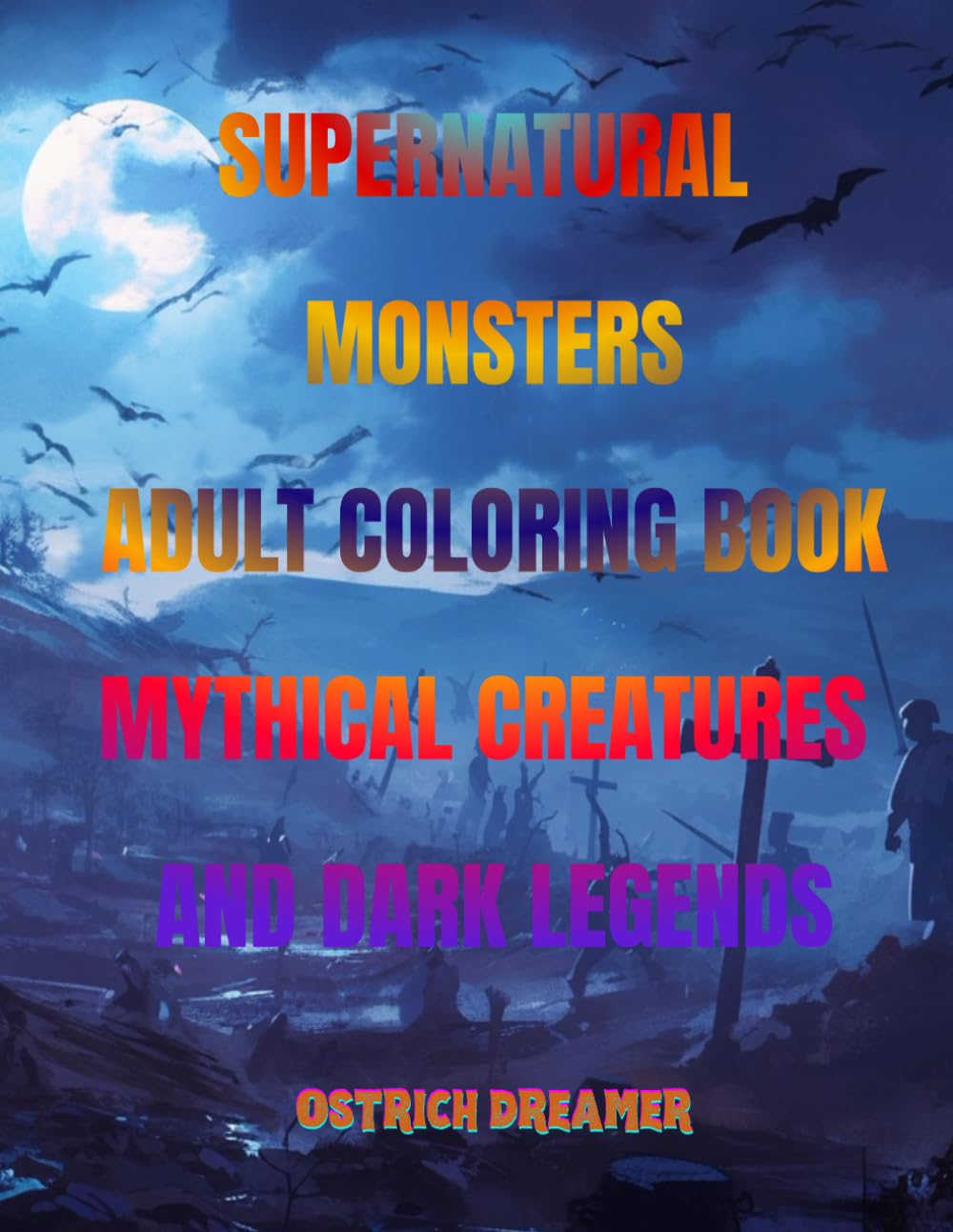 Supernatural Monsters: Adult Coloring Book: Mythical Creatures and Dark Legends