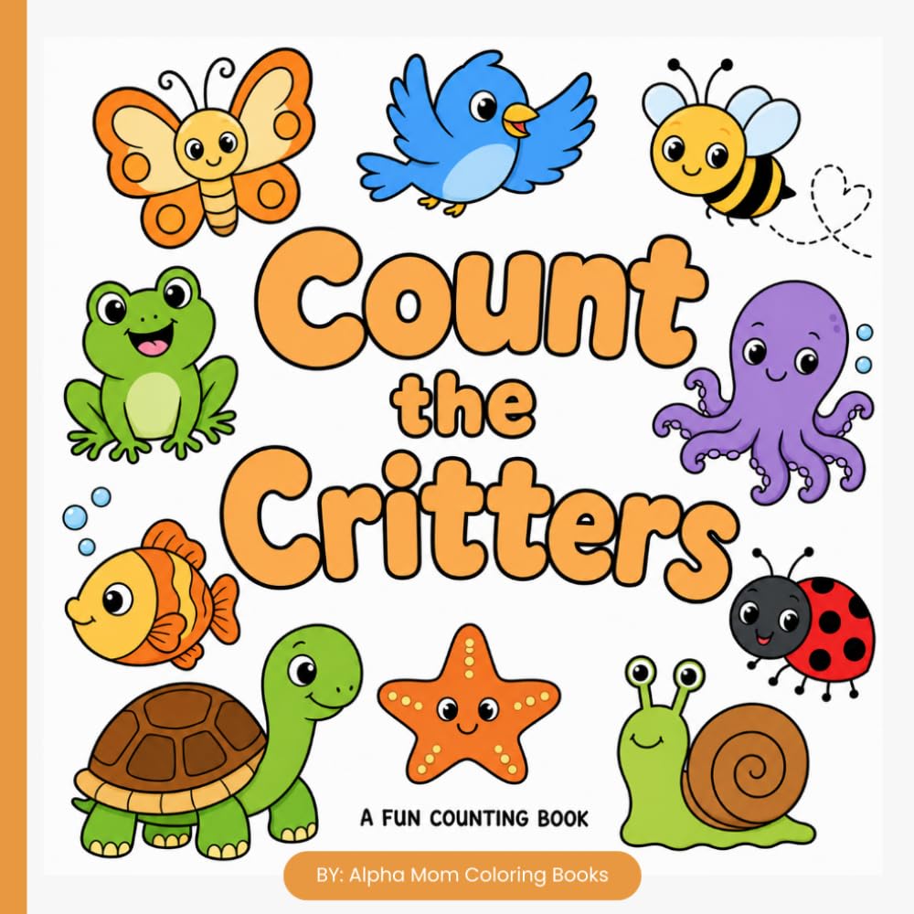 Count the Critters: A fun counting book