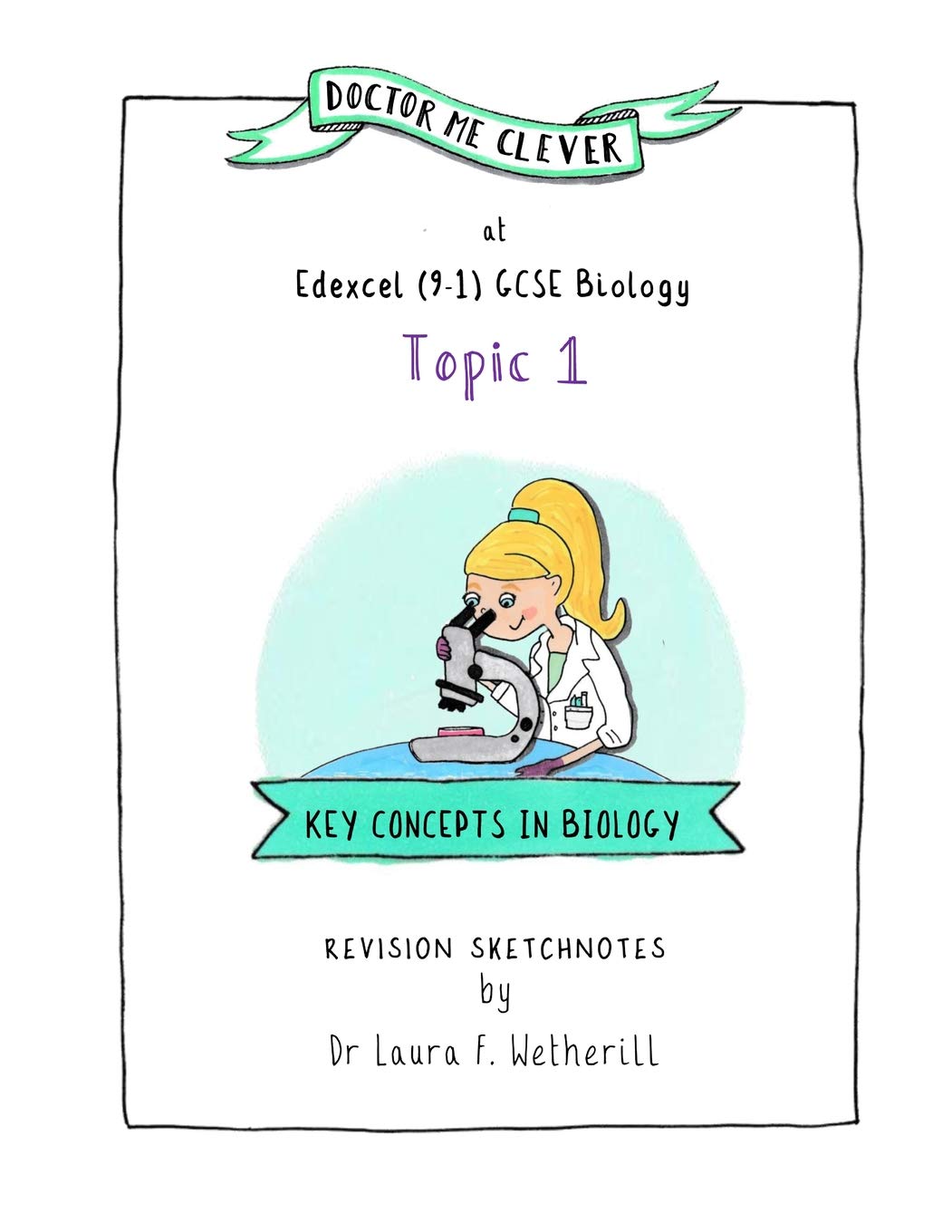 Doctor Me Clever at Edexcel (9-1) GCSE Biology Topic 1: Key Concepts in Biology - Revision Sketchnotes