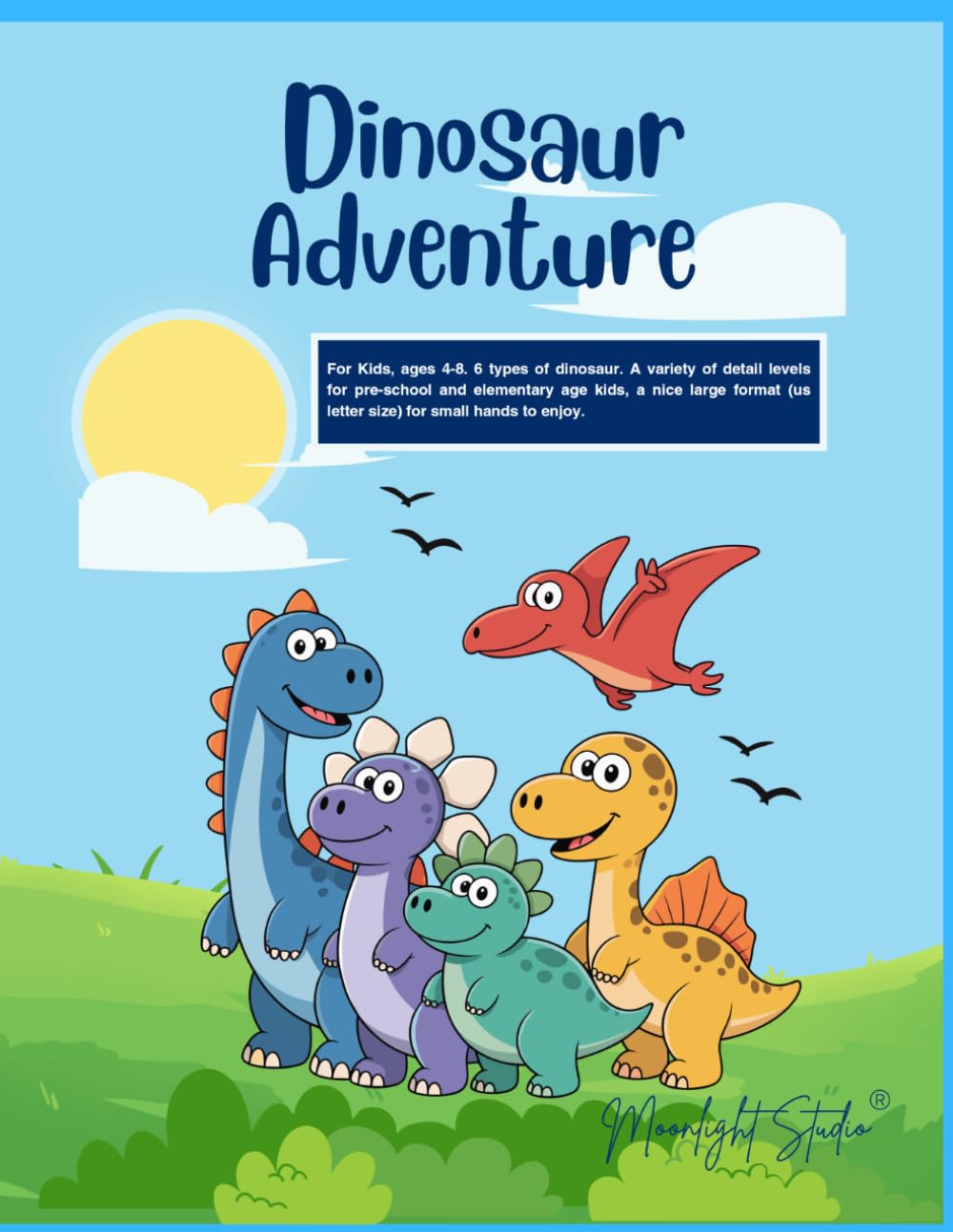 Jurassic Adventures: 50 Dinosaurs to Color and Enjoy: Prehistoric Fun for Kids Ages 4–8 – Hours of Creativity and Learning