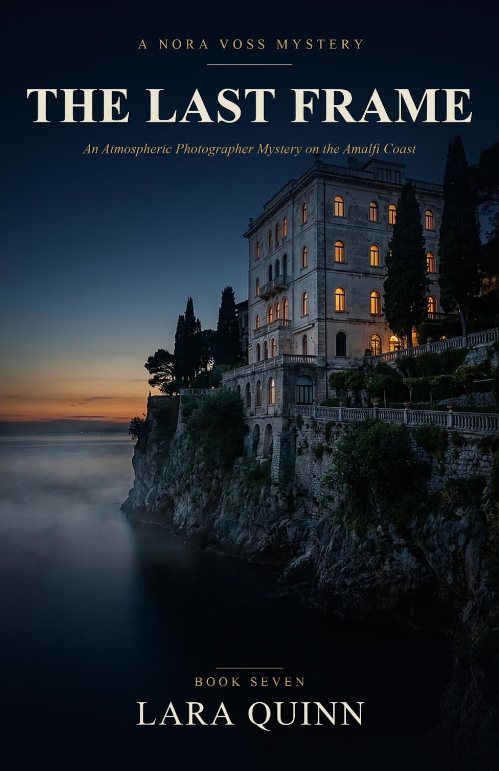 The Last Frame: An Atmospheric Photographer Mystery on the Amalfi Coast (Nora Voss Mysteries)